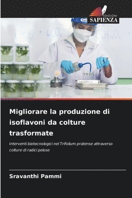 bokomslag Migliorare la produzione di isoflavoni da colture trasformate