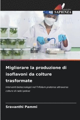 Migliorare la produzione di isoflavoni da colture trasformate