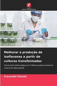 bokomslag Melhorar a produção de isoflavonas a partir de culturas transformadas