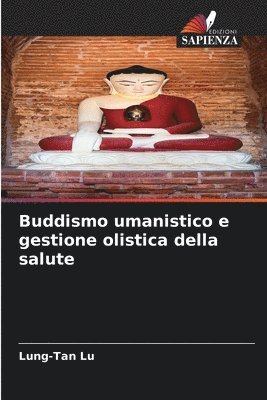 bokomslag Buddismo umanistico e gestione olistica della salute