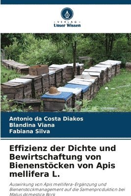 bokomslag Effizienz der Dichte und Bewirtschaftung von Bienenstcken von Apis mellifera L.