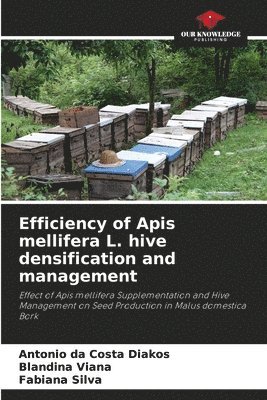 bokomslag Efficiency of Apis mellifera L. hive densification and management