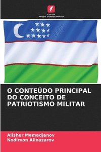 bokomslag O Contedo Principal Do Conceito de Patriotismo Militar