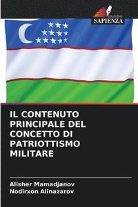 bokomslag Il Contenuto Principale del Concetto Di Patriottismo Militare