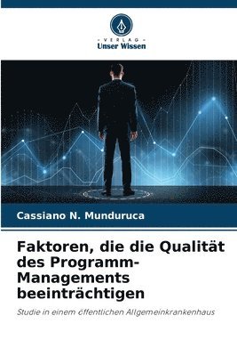 Faktoren, die die Qualität des Programm-Managements beeinträchtigen