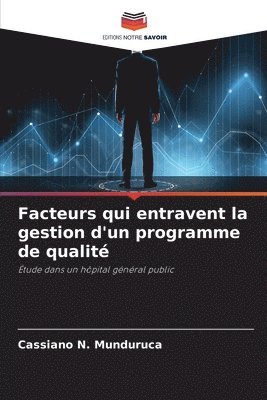 Facteurs qui entravent la gestion d'un programme de qualité