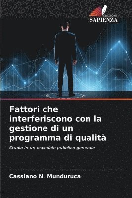 bokomslag Fattori che interferiscono con la gestione di un programma di qualit