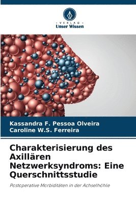 bokomslag Charakterisierung des Axillären Netzwerksyndroms: Eine Querschnittsstudie