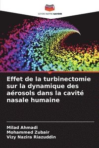 bokomslag Effet de la turbinectomie sur la dynamique des arosols dans la cavit nasale humaine