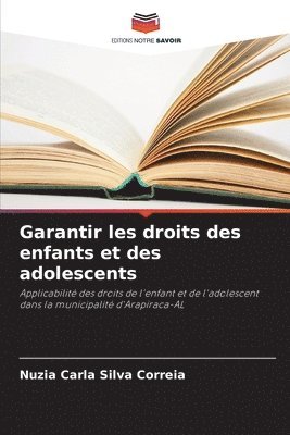 Nuzia Carla Silva Correia - Garantir les droits des enfants et des adolescents, Häftad