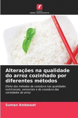 Alterações na qualidade do arroz cozinhado por diferentes métodos