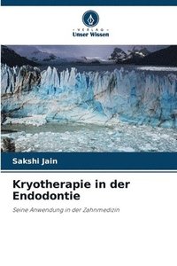 bokomslag Kryotherapie in der Endodontie