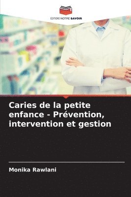 bokomslag Caries de la petite enfance - Prvention, intervention et gestion