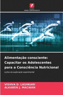 Vishva D Lashkari, Alkaben J Macwan, Vishva D. Lashkari, Alkaben J. Macwan, VISHVA D. LASHKARI, ALKABEN J. MACWAN - Alimentação consciente, Häftad
