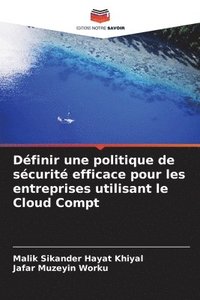 bokomslag Dfinir une politique de scurit efficace pour les entreprises utilisant le Cloud Compt