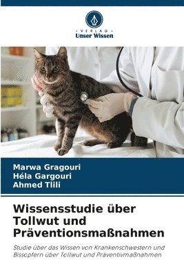 Marwa Gragouri, Hela Gargouri, Ahmed Tlili - Wissensstudie über Tollwut und Präventionsmaßnahmen, Häftad