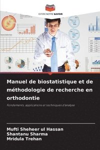 bokomslag Manuel de biostatistique et de mthodologie de recherche en orthodontie