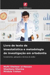 bokomslag Livro de texto de bioestatstica e metodologia de investigao em ortodontia