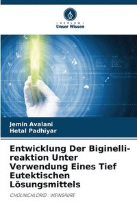 bokomslag Entwicklung Der Biginelli-reaktion Unter Verwendung Eines Tief Eutektischen Lsungsmittels