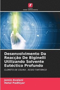 bokomslag Desenvolvimento Da Reaco De Biginelli Utilizando Solvente Eutctico Profundo