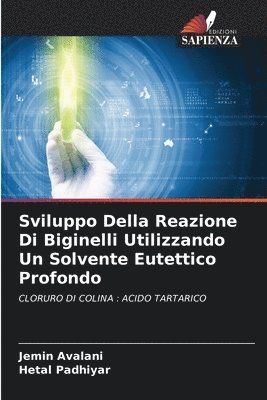 Sviluppo Della Reazione Di Biginelli Utilizzando Un Solvente Eutettico Profondo 1