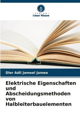 Elektrische Eigenschaften und Abscheidungsmethoden von Halbleiterbauelementen 1