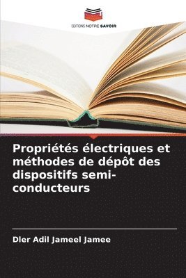 bokomslag Proprits lectriques et mthodes de dpt des dispositifs semi-conducteurs