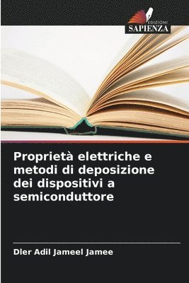 Propriet elettriche e metodi di deposizione dei dispositivi a semiconduttore 1