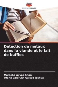 bokomslag Dtection de mtaux dans la viande et le lait de buffles