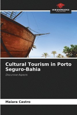 bokomslag Cultural Tourism in Porto Seguro-Bahia