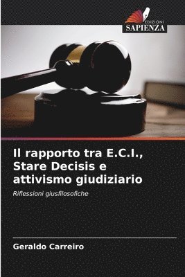 bokomslag Il rapporto tra E.C.I., Stare Decisis e attivismo giudiziario