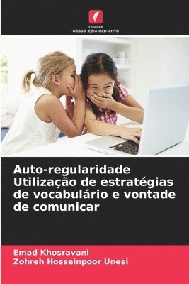 bokomslag Auto-regularidade Utilizao de estratgias de vocabulrio e vontade de comunicar