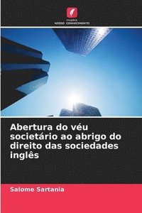 bokomslag Abertura do véu societário ao abrigo do direito das sociedades inglês