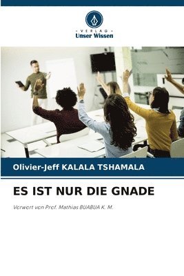 Es Ist Nur Die Gnade 1