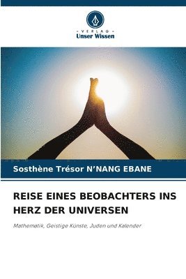 bokomslag Reise Eines Beobachters Ins Herz Der Universen