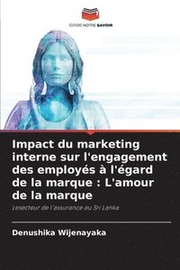 bokomslag Impact du marketing interne sur l'engagement des employs  l'gard de la marque