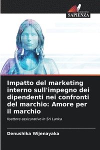 bokomslag Impatto del marketing interno sull'impegno dei dipendenti nei confronti del marchio