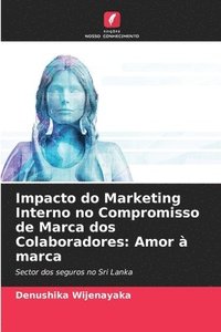 bokomslag Impacto do Marketing Interno no Compromisso de Marca dos Colaboradores