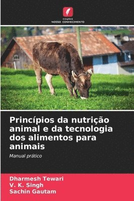 bokomslag Princpios da nutrio animal e da tecnologia dos alimentos para animais