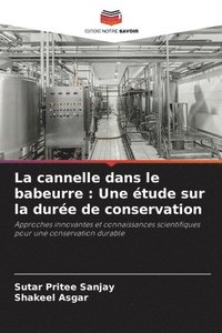 bokomslag La cannelle dans le babeurre: Une étude sur la durée de conservation