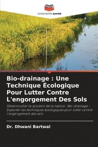 bokomslag Bio-drainage: Une Technique Écologique Pour Lutter Contre L'engorgement Des Sols