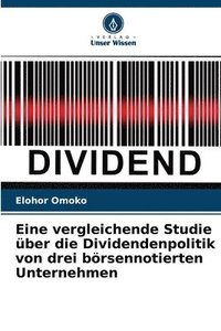 bokomslag Eine vergleichende Studie ber die Dividendenpolitik von drei brsennotierten Unternehmen