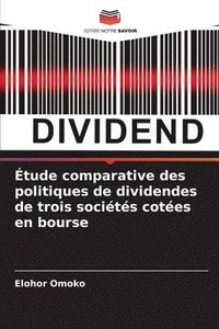 bokomslag Étude comparative des politiques de dividendes de trois sociétés cotées en bourse