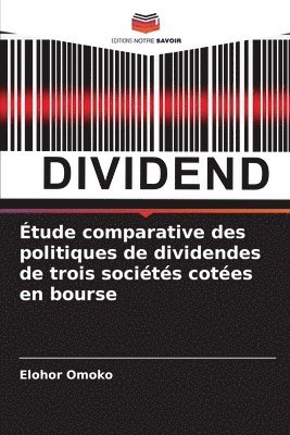 bokomslag tude comparative des politiques de dividendes de trois socits cotes en bourse