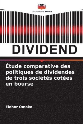 Étude comparative des politiques de dividendes de trois sociétés cotées en bourse