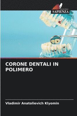 Vladimir Anatolievich Klyomin - Corone Dentali in Polimero, Häftad