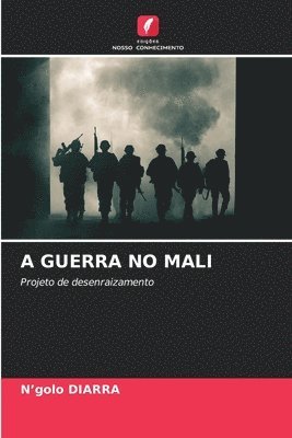 bokomslag A Guerra No Mali