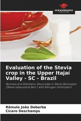bokomslag Evaluation of the Stevia crop in the Upper Itaja Valley - SC - Brazil