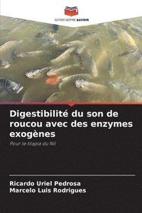 bokomslag Digestibilit du son de roucou avec des enzymes exognes