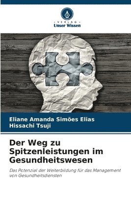 Weg zu Spitzenleistungen im Gesundheitswesen